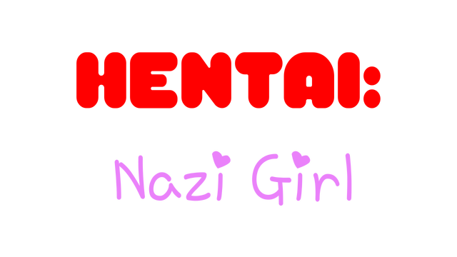 HENTAI: NAZI GIRL