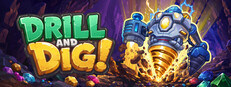 Drill and Dig!