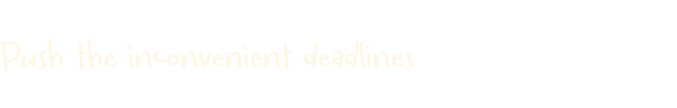 Push_the_deadlines.png?t=1729421916