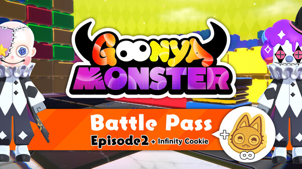 Goonya Monster - Battle Pass : Episode 2 + Infinity Cookie