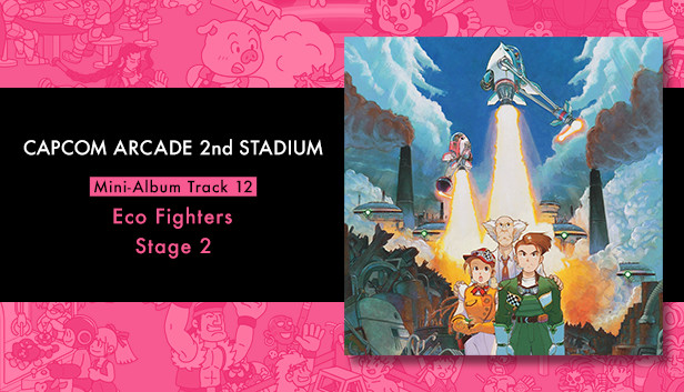 Capcom Arcade 2nd Stadium: Mini-Album Track 12 - Eco Fighters