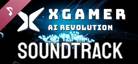 XGAMER - AI Revolution | Soundtrack banner image