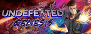 UNDEFEATED: Genesis
