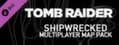 DLC - Tomb Raider: Shipwrecked Multiplayer Map Pack capsule image