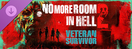 No More Room in Hell 2 - Veteran Survivor Pack cover art