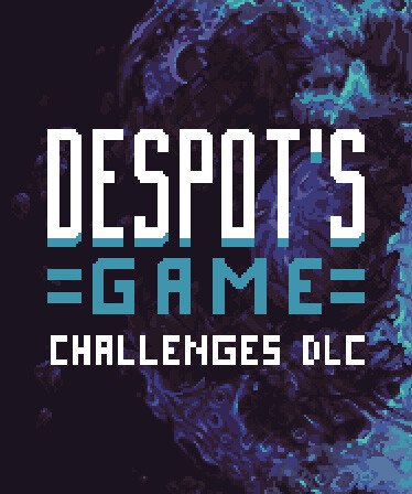 Despot's Game - Challenges