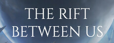 The Rift Between Us