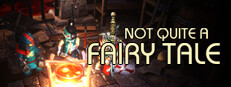 Not Quite A Fairy Tale game capsule image