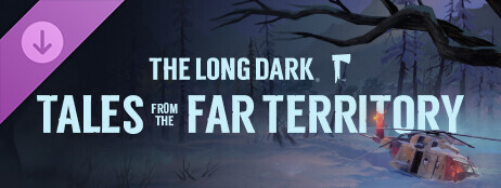 The Long Dark: Tales from the Far Territory cover art