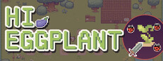 Hi Eggplant!