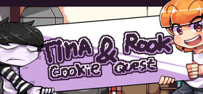 Tina & Rook! Cookie Quest!