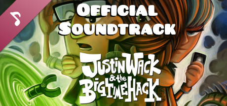 Justin Wack and the Big Time Hack - Official Soundtrack banner image