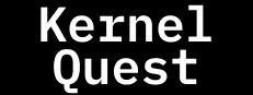 Kernel Quest