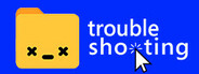 Troubleshooting