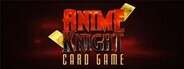 Anime Knight: Card Game