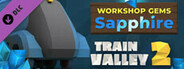 Train Valley 2: Workshop Gems - Sapphire