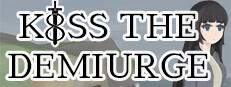 Kiss the Demiurge