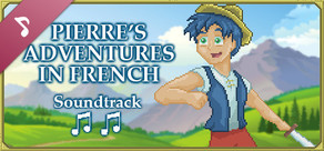Pierre's Adventures in French - Soundtrack