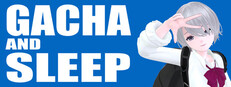 GACHA AND SLEEP