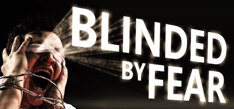 Blinded by Fear banner