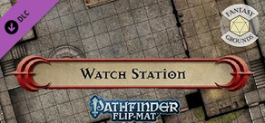 Fantasy Grounds - Pathfinder RPG - Pathfinder Flip-Mat - Classic Watch Station