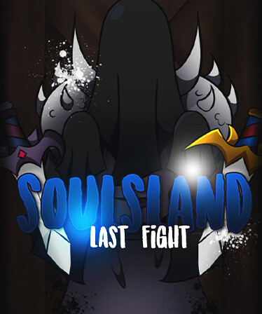 Soulsland: Last Fight