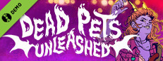 Dead Pets Unleashed Demo Small Capsule Image