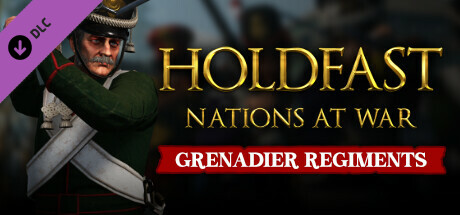 Holdfast: Nations At War - Grenadier Regiments banner image