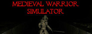 MEDIEVAL WARRIOR SIMULATOR