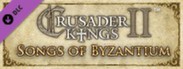 Crusader Kings II: Songs of Byzantium