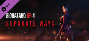 BIOHAZARD RE:4 SEPARATE WAYS