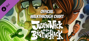 Justin Wack and the Big Time Hack - Official Walkthrough Chart