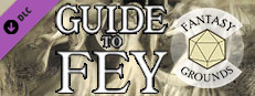 Fantasy Grounds - Professor Gilroy's Guide to Fey Small Capsule Image