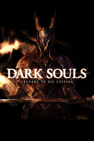 DARK SOULS™: Prepare To Die Edition