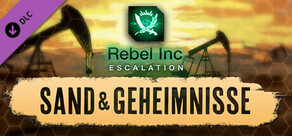 Rebel Inc: Escalation – Sand & Geheimnisse