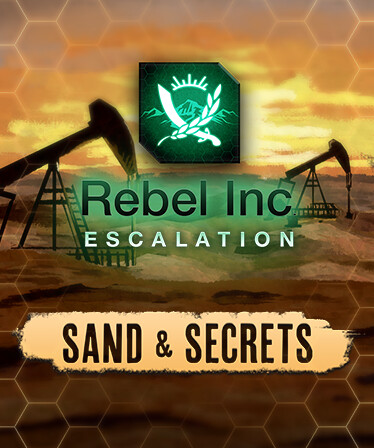 Rebel Inc: Escalation - Sand &amp; Secrets