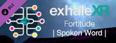 Exhale XR - Fortitude - Spoken Word game capsule image