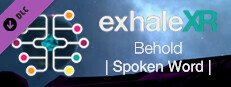Exhale XR - Behold - Spoken Word game capsule image