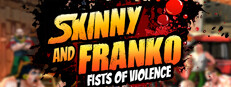 Skinny & Franko: Fists of Violence