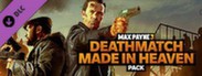 Max Payne 3: Deathmatch Made In Heaven Pack