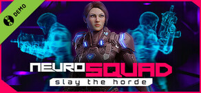 NeuroSquad - Slay the Horde Demo