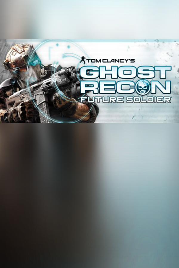 Cover art of Tom Clancy's Ghost Recon: Future Soldier™