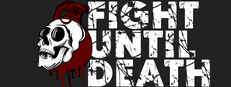 Fight Until Death