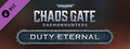 DLC - Warhammer 40,000: Chaos Gate - Daemonhunters - Duty Eternal capsule image