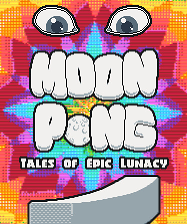 MOONPONG: Tales of Epic Lunacy