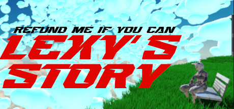 Refund Me If You Can : Lexy's Story crack status