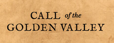 Call of the Golden Valley