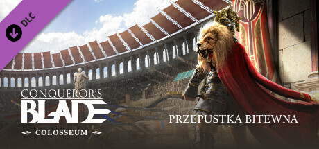 Conqueror's Blade — Battle Pass: Colosseum