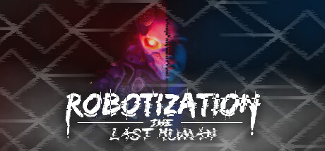 Robotization: The Last Human steam charts