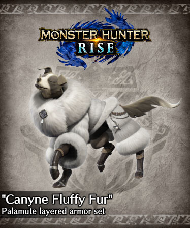 Monster Hunter Rise - "Canyne Fluffy Fur" Palamute layered armor set